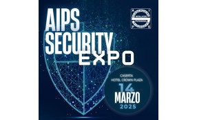 A.I.P.S. SECURITY EXPO 2^ Edizione, il programma aggiornato