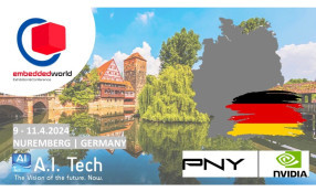 A.I.Tech, PNY ed NVIDIA insieme alla Embedded World Exhibition&Conference