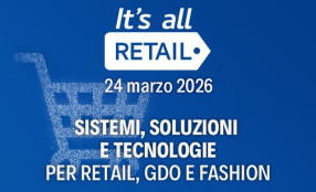 IT’S ALL RETAIL - il 24 marzo 2026 a Milano l’evento che unisce visione strategica e innovazione operativa nel mondo Retail